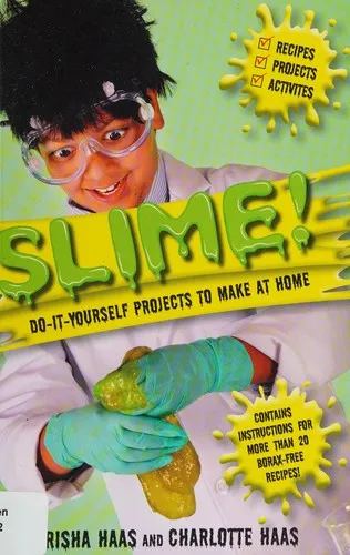 Slime! : Do-It-Yourself Projects to Make at Home