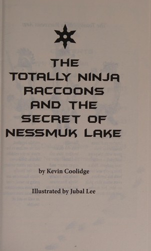 The Totally Ninja Raccoons and the Secret of Nessmuk Lake