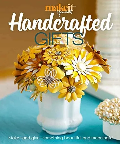 Handcrafted Gifts : Make - and Give - Something Beautiful and Meaningful