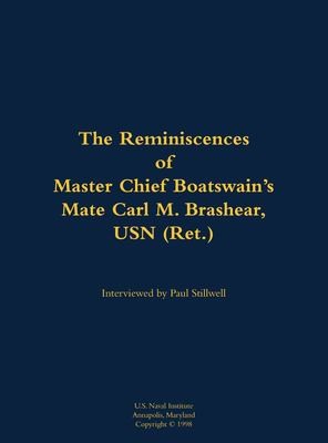 The Reminiscences of Master Chief Boatswain's Mate Carl M. Brashear, USN (Ret.)