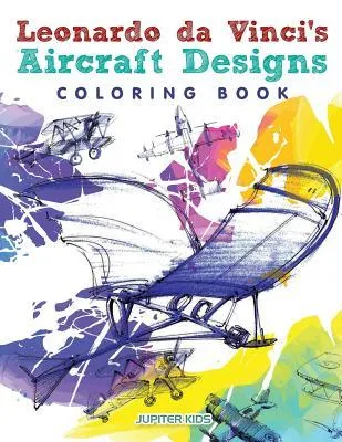 Leonardo da Vinci's Aircraft Designs Coloring Book