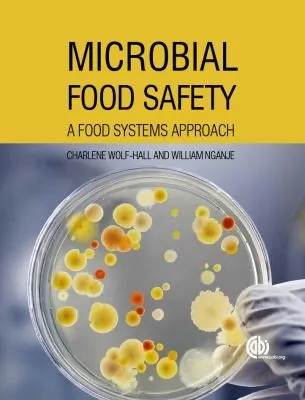 Microbial Food Safety : A Food Systems Approach