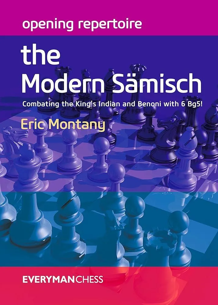 Opening Repertoire: The Modern Samisch : Combating the King's Indian and Benoni with 6 Bg5!