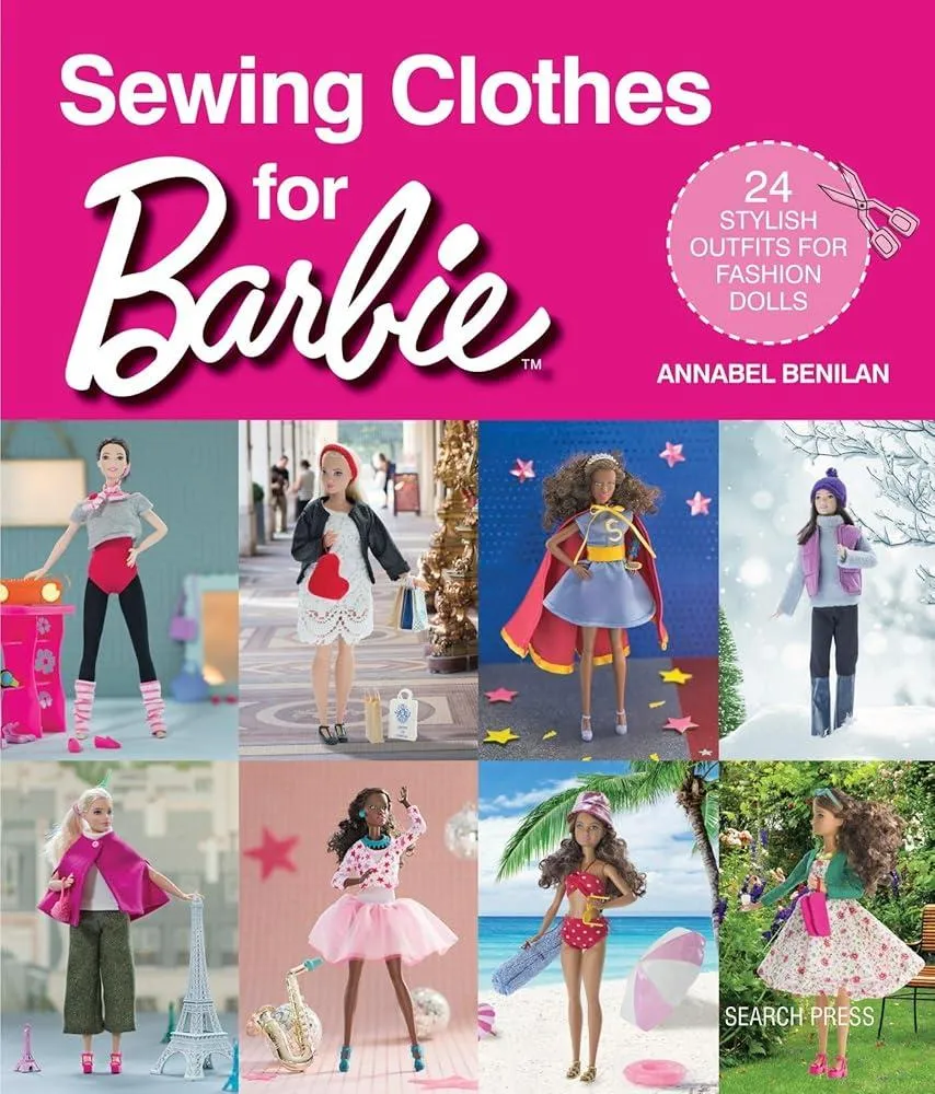 Sewing Clothes for Barbie : 24 stylish outfits for fashion dolls