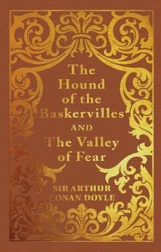 The Hound of the Baskervilles & the Valley of Fear