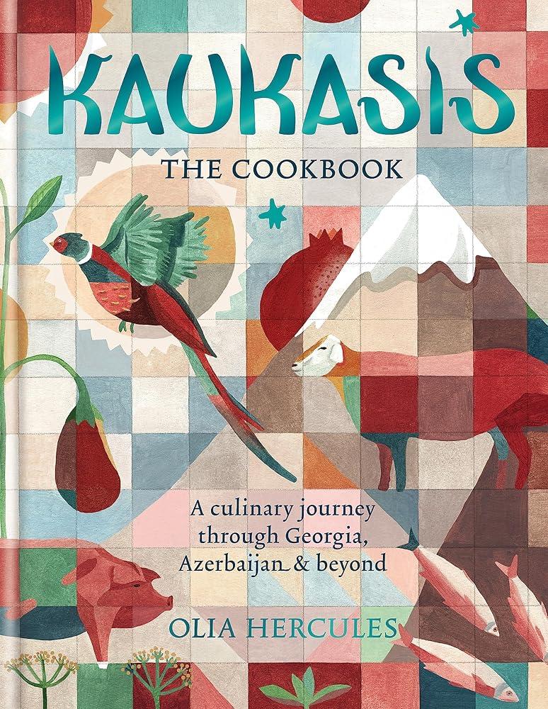 Kaukasis The Cookbook : The culinary journey through Georgia, Azerbaijan & beyond