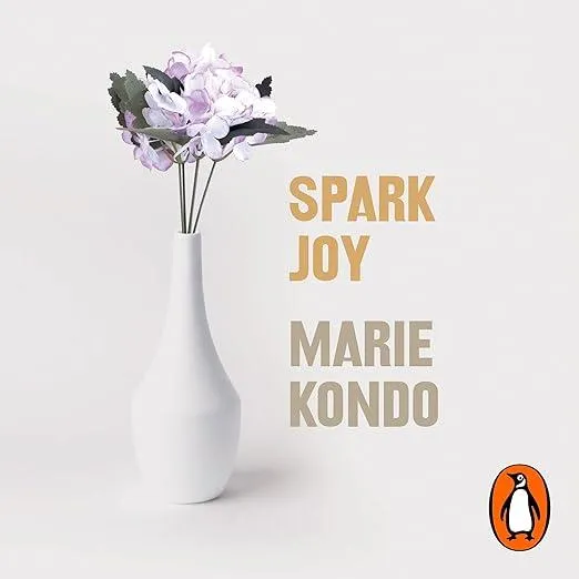 Spark Joy : An Illustrated Guide to the Japanese Art of Tidying