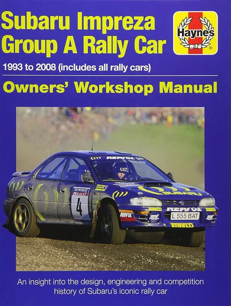 Subaru Impreza Group A Rally Car Owners' Workshop Manual : 1993 to 2008 (all models)