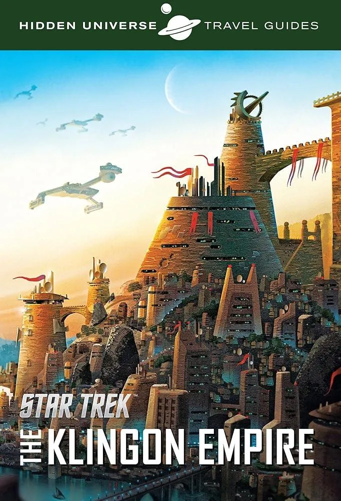 Hidden Universe Travel Guide : Star Trek: Qo'nos and the Klingon Empire