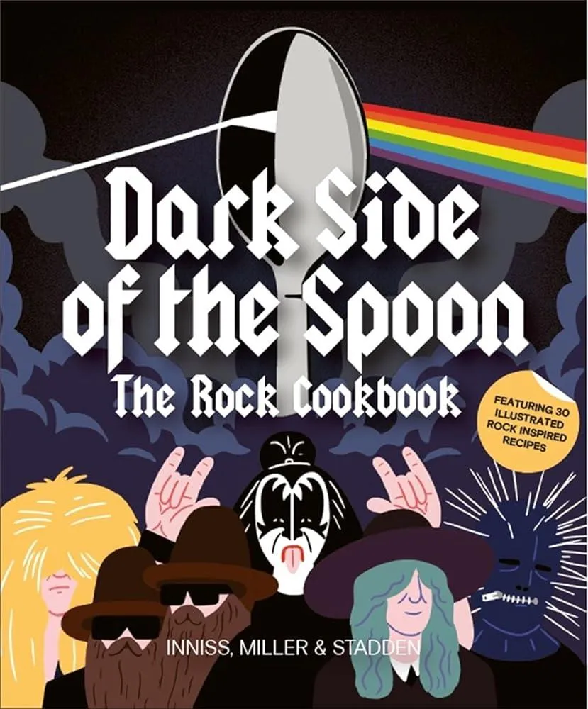 Dark Side of the Spoon : The Rock Cookbook