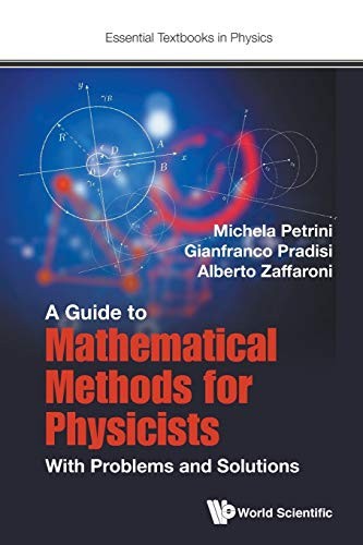 Guide to Mathematical Methods for Physicists, A