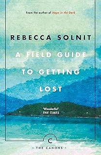 A Field Guide To Getting Lost