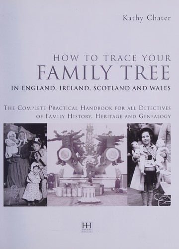 How to Trace Your Family Tree in England, Ireland, Scotland and Wales