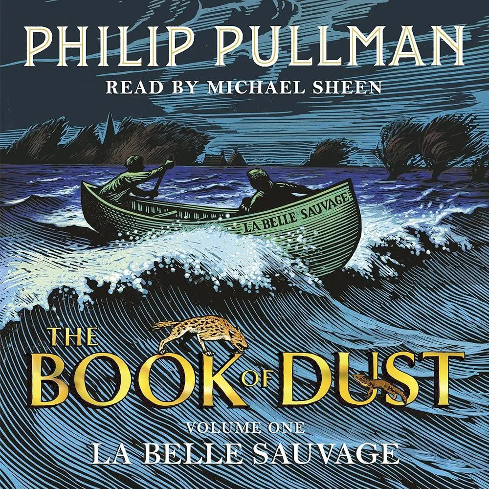 La Belle Sauvage: The Book of Dust Volume One : From the world of Philip Pullman's His Dark Materials - now a major BBC series