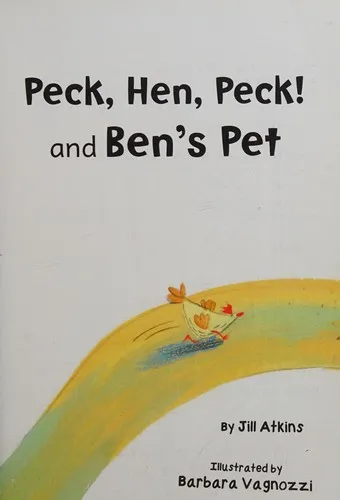 Peck, Hen, Peck! and Ben's Pet : (Pink Early Reader)