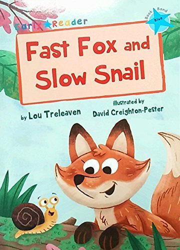 Fast Fox and Slow Snail : (Blue Early Reader)