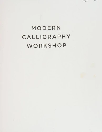 Modern Calligraphy Workshop : The Creative Art of Pen, Brush and Chalk Lettering