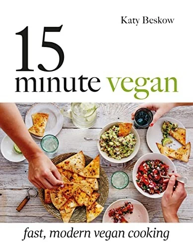 15-Minute Vegan : Fast, modern vegan cooking