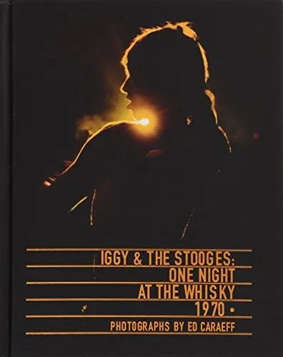 Iggy & the Stooges : One Night at the Whisky 1970