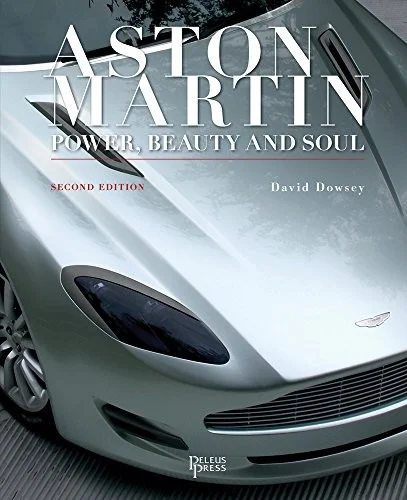 Aston Martin : Power, Beauty and Soul