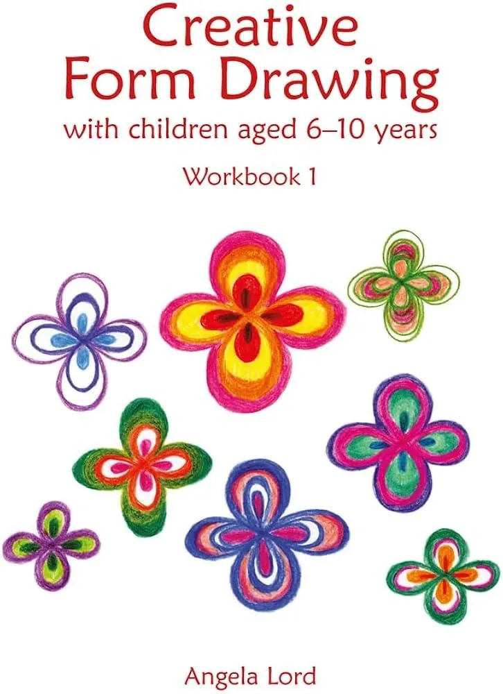 Creative Form Drawing with Children Aged 6-10 : Workbook 1