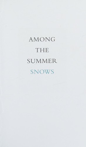Among The Summer Snows