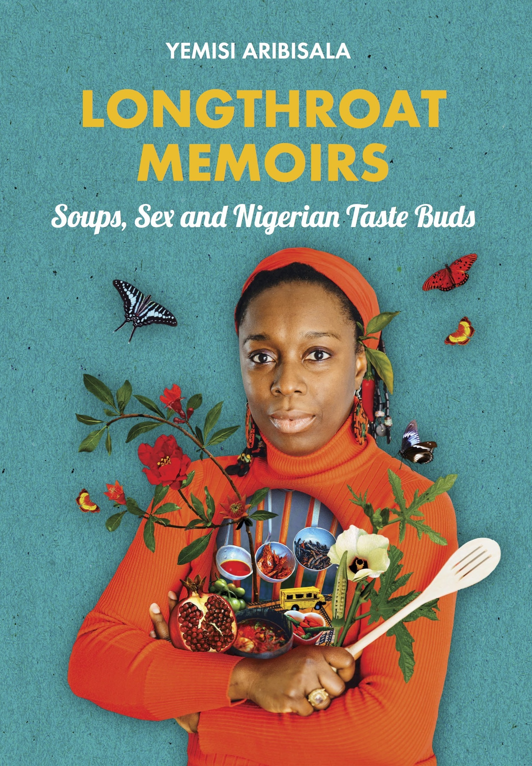 Longthroat Memoirs : Soups, Sex and Nigerian Taste Buds