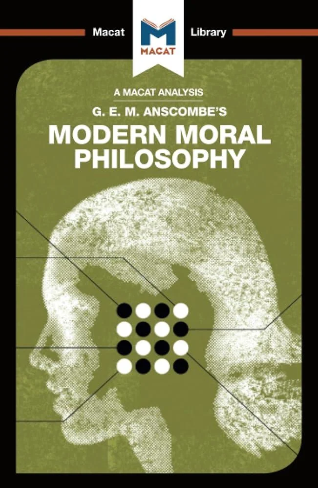 An Analysis of G.E.M. Anscombe's Modern Moral Philosophy