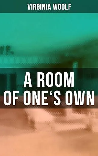 An Analysis of Virginia Woolf's A Room of One's Own