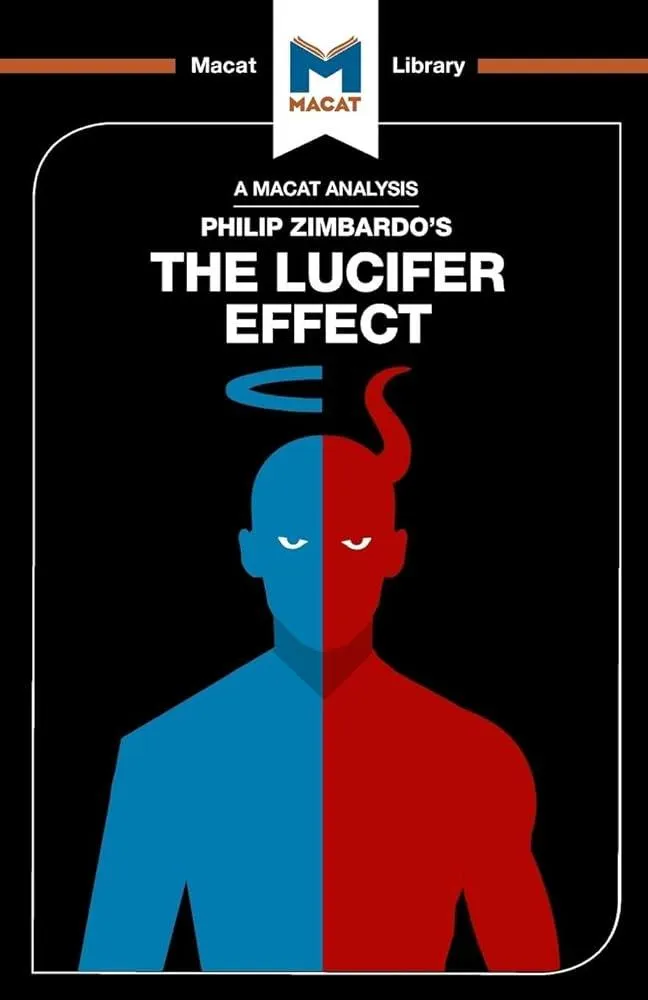 An Analysis of Philip Zimbardo's The Lucifer Effect : Understanding How Good People Turn Evil