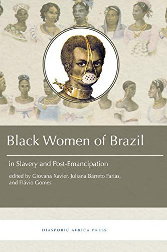 Black Women in Brazil in Slavery and Post-Emancipation