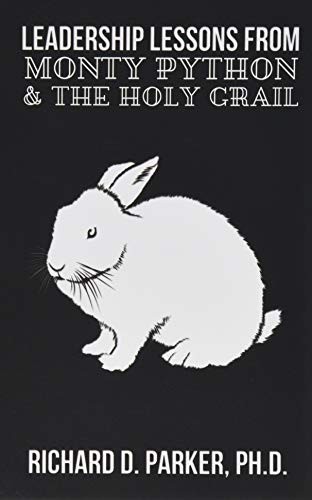 Leadership Lessons From Monty Python and the Holy Grail