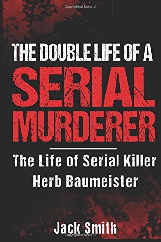 The Double Life of a Serial Murderer