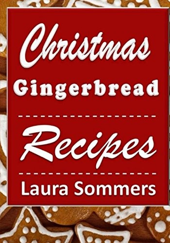 Christmas Gingerbread Recipes