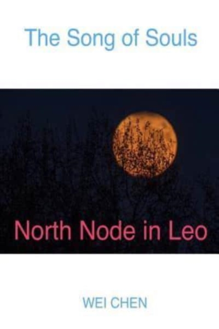 The Song of Souls North Node in Leo
