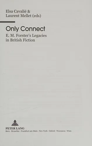 Only Connect : E. M. Forster’s Legacies in British Fiction : 18