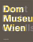 Dom Museum Wien Kunst Kirche Gesellschaft