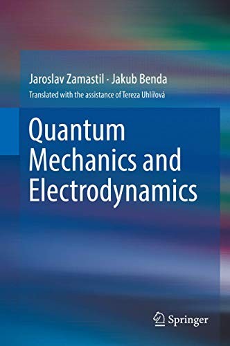 Quantum Mechanics and Electrodynamics (2017)
