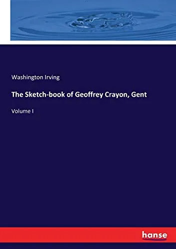 The Sketch-book of Geoffrey Crayon, Gent