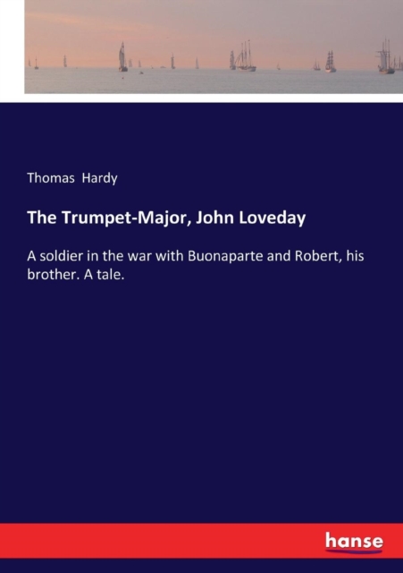 The Trumpet-Major, John Loveday