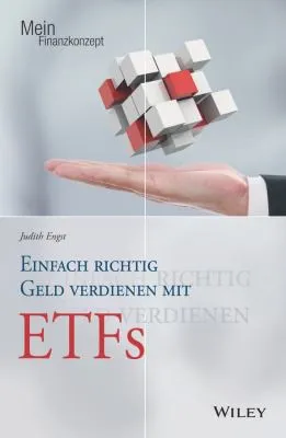 Einfach richtig Geld verdienen mit ETFs