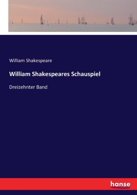 William Shakespeares Schauspiel