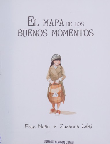 El Mapa de Los Buenos Momentos (the Map of Good Memories)
