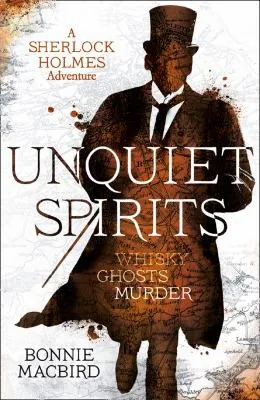 Unquiet Spirits : Whisky, Ghosts, Murder : Book 2