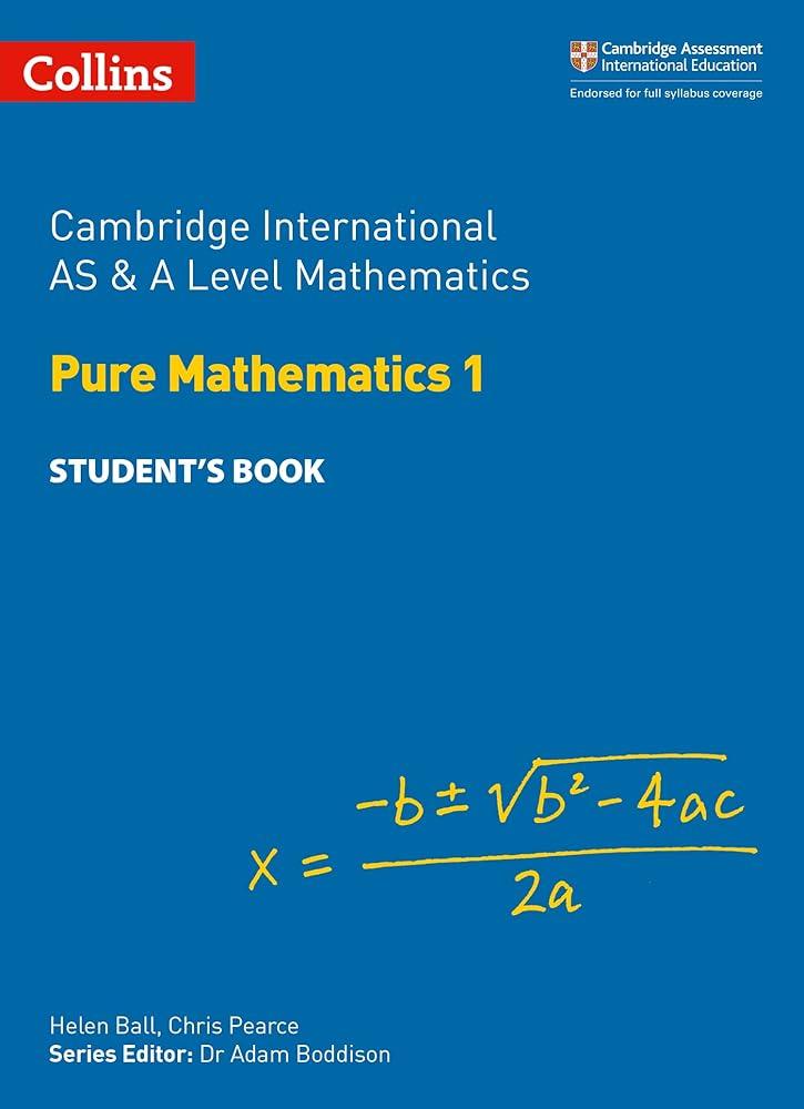 Cambridge International AS & A Level Mathematics Pure Mathematics 1 Student’s Book