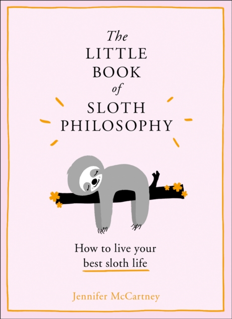 The Little Book of Sloth Philosophy