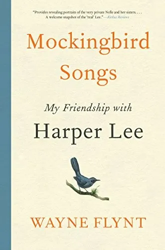 Mockingbird Songs : My Friendship with Harper Lee