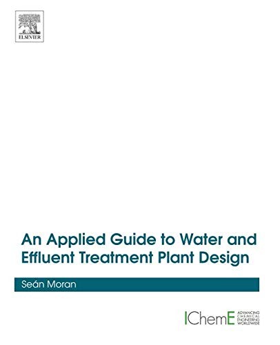 An Applied Guide to Water and Effluent Treatment Plant Design