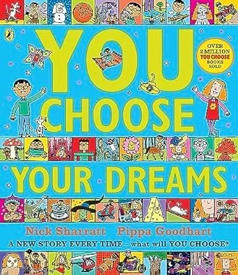 You Choose Your Dreams : A new story every time – what will YOU choose?