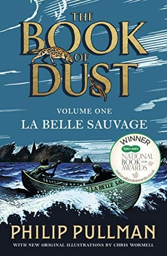 La Belle Sauvage: The Book of Dust Volume One : From the world of Philip Pullman's His Dark Materials - now a major BBC series